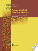 Fundamentals of Queueing Networks : Performance, Asymptotics, and Optimization /