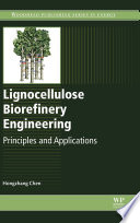 Lignocellulose biorefinery engineering : principles and applications /