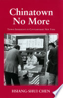 Chinatown No More : Taiwan Immigrants in Contemporary New York.