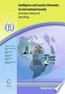 Intelligence and security informatics for international security : information sharing and data mining /