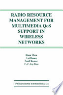 Radio Resource Management for Multimedia QoS Support in Wireless Networks /