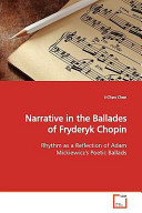 Narrative in the ballades of Fryderyk Chopin : rhythm as a reflection of Adam Mickiewicz's poetic ballads /