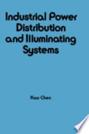 Industrial power distribution and illuminating systems /