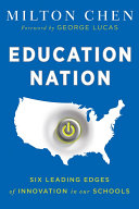 Education nation : six leading edges of innovation in our schools /