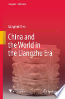 China and the World in the Liangzhu Era /