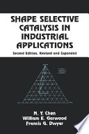 Shape selective catalysis in industrial applications /