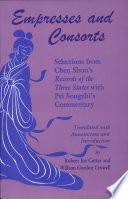 Empresses and consorts : selections from Chen Shou's Records of the Three States with Pei Songzhi's commentary /