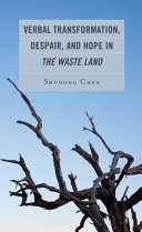 Verbal transformation, despair, and hope in The waste land /