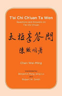 T'ai chi ch'uan ta wen, questions and answers on t'ai chi chʻuan /