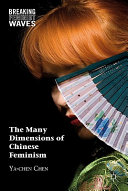 The many dimensions of Chinese feminism /