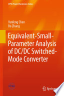 Equivalent-Small-Parameter Analysis of DC/DC Switched-Mode Converter /