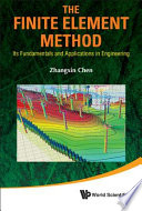 The finite element method : its fundamentals and applications in engineering /