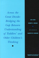 Across the great divide : bridging the gap between understanding of toddlers' and older children's thinking /
