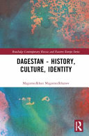 Dagestan : history, culture, identity /