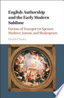 English authorship and the early modern sublime : Spenser, Marlowe, Jonson, Shakespeare /