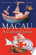 Macau : a cultural Janus /