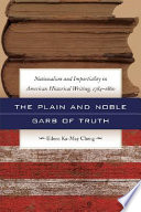 The plain and noble garb of truth : nationalism & impartiality in American historical writing, 1784-1860 /