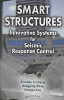 Smart structures : innovative systems for seismic response control /