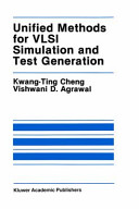 Unified methods for VLSI simulation and test generation /