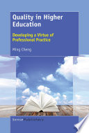 Quality in higher education : developing a virtue of professional practice /