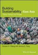 Building sustainability in East Asia : policy, design, and people /