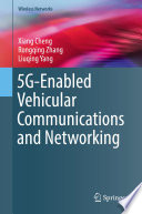 5G-Enabled Vehicular Communications and Networking /