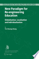 New paradigm for re-engineering education : globalization, localization and individualization /