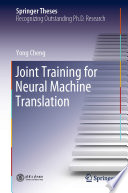 Joint Training for Neural Machine Translation /