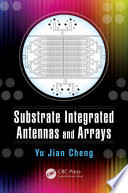 Substrate integrated antennas and arrays /