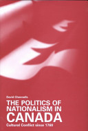 The politics of nationalism in Canada : cultural conflict since 1760 /