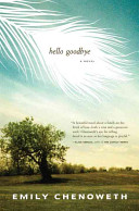 Hello goodbye : a novel /