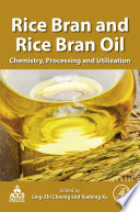 Rice bran and rice bran oil : chemistry, processing and utilization /