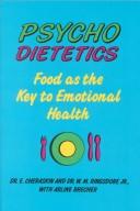 Psychodietetics : food as the key to emotional health /