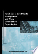 Handbook of solid waste management and waste minimization technologies /