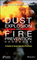 Dust explosion and fire prevention handbook : a guide to good industry practices /