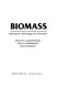 Biomass : applications, technology, and production /