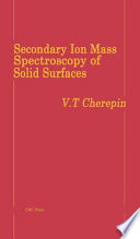 Secondary ion mass spectroscopy of solid surfaces /