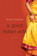 A good Indian wife : a novel /