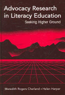 Advocacy research in literacy education : seeking higher ground /