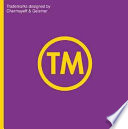 TM : trademarks designed by Chermayeff & Geismar /