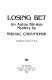 Losing bet : an Anton Birukov mystery /