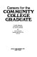 Careers for the community college graduate /
