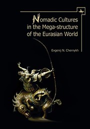 Nomadic cultures in the mega-structure of the Eurasian world /
