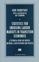 Statistics for emerging labour markets in transition economies : a technical guide on sources, methods, classifications, and policies /