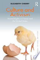 Culture and activism : animal rights in France and the United States /