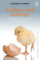 Culture and activism : animal rights in France and the United States /
