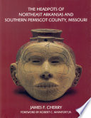The headpots of northeast Arkansas and southern Pemiscot County, Missouri /