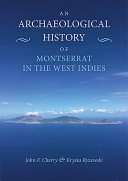 An archaeological history of Montserrat in the West Indies /