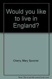 Would you like to live in England? /