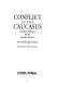 Conflict in the Caucasus : Georgia, Abkhazia, and the Russian shadow /
